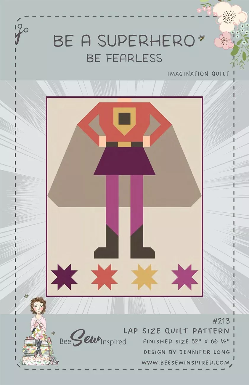 Be A Superhero - Be Fearless - Quilt Pattern