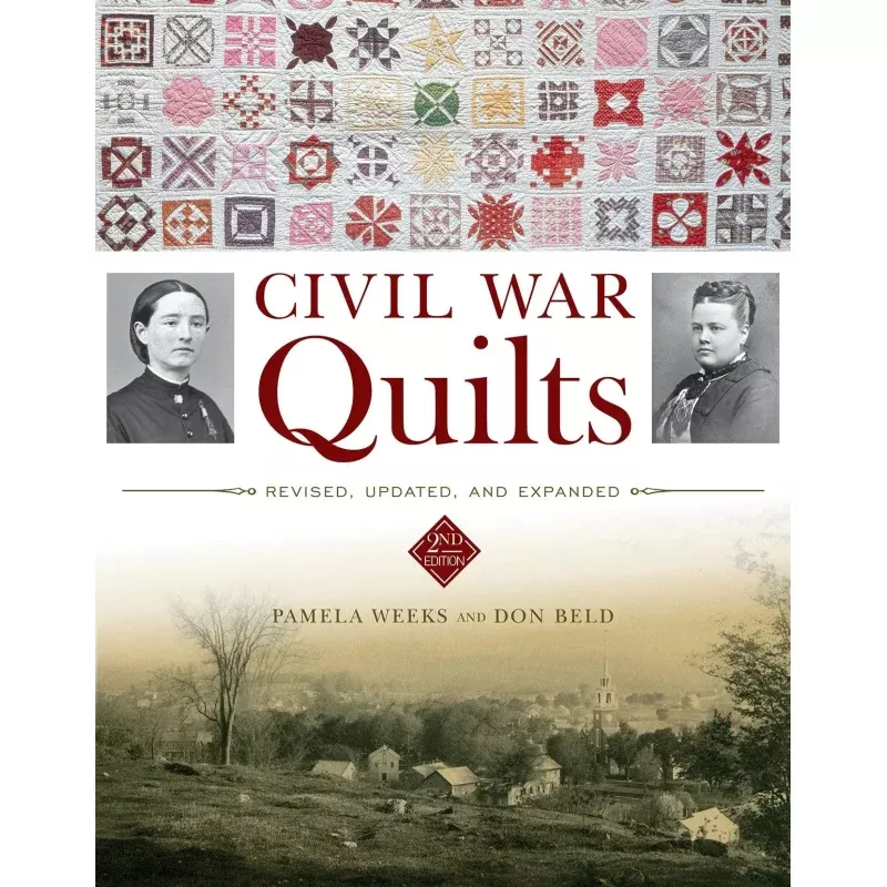 Civil War Quilts: Revised, Updated and Expanded