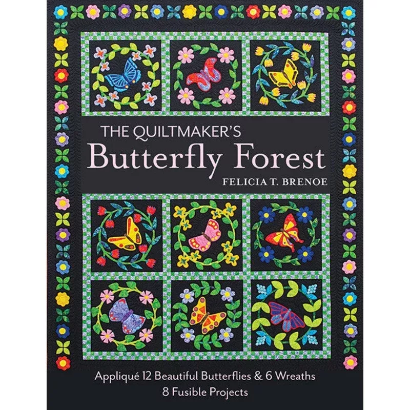The Quiltmaker’s Butterfly Forest